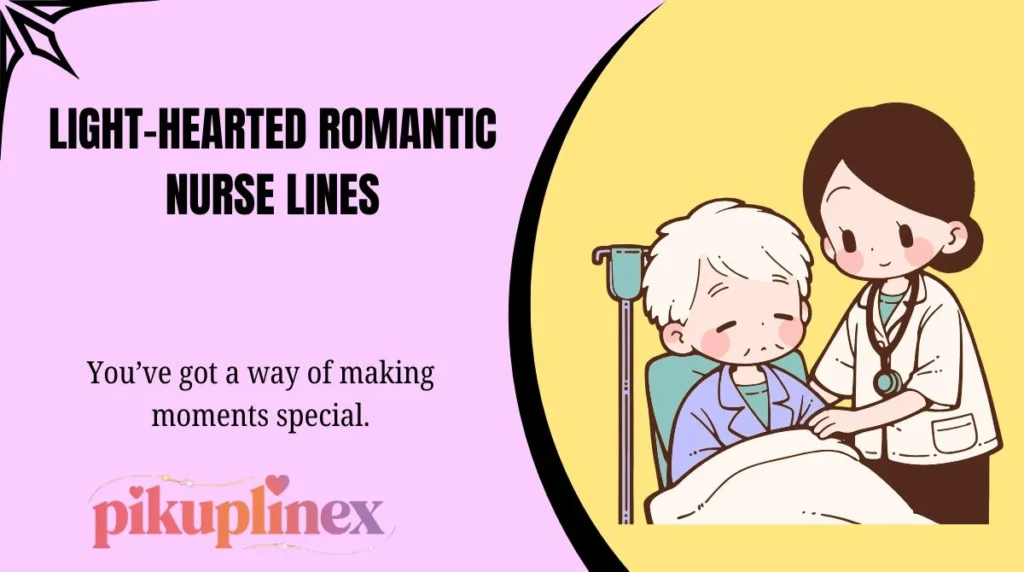 Light-Hearted Romantic Nurse Lines