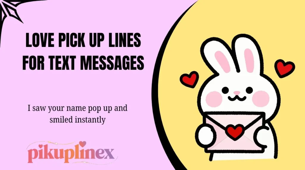 Love Pick Up Lines for Text Messages