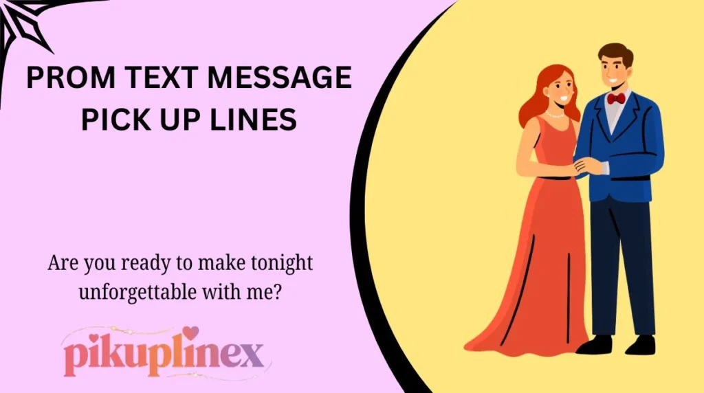 Prom Text Message Pick Up Lines