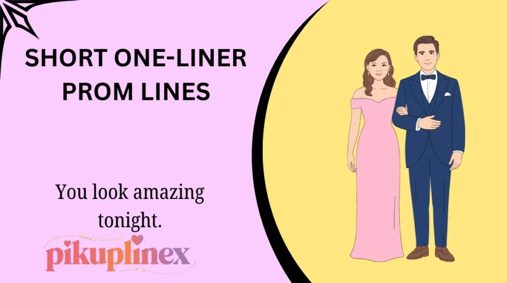 Short One-Liner Prom Lines