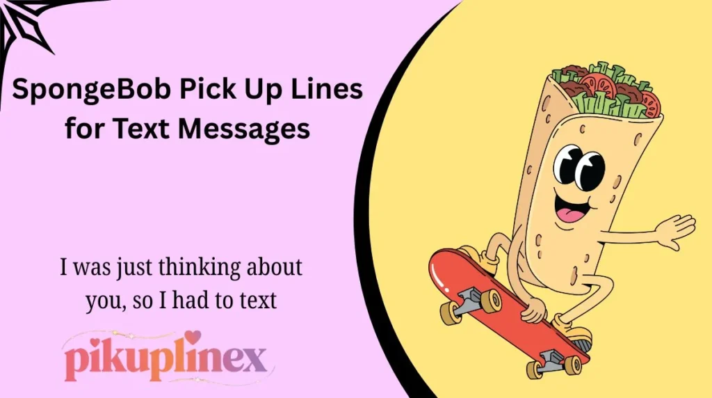 SpongeBob Pick Up Lines for Text Messages