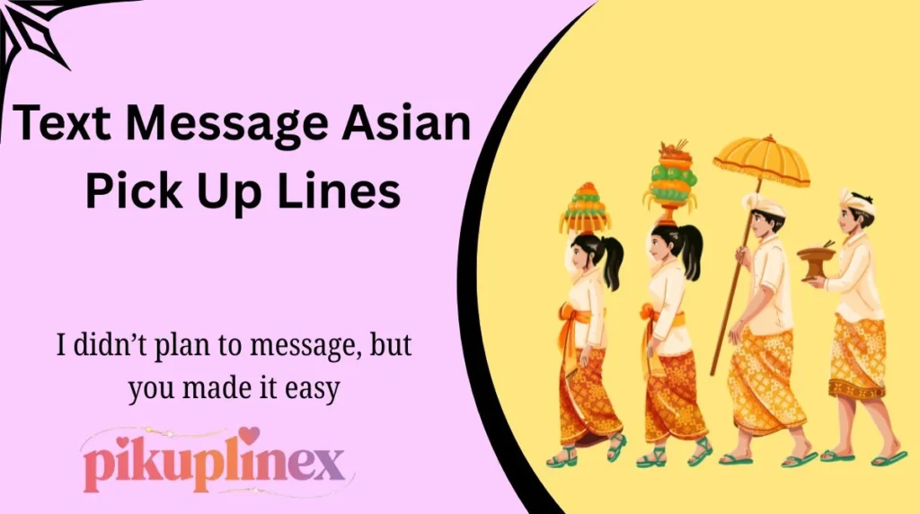 Text Message Asian Pick Up Lines