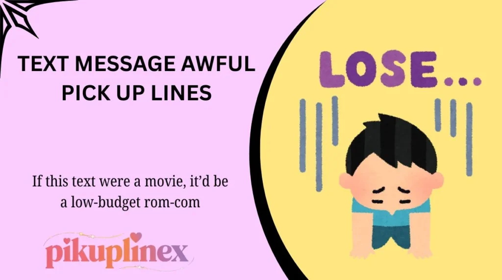 Text message awful pick up lines