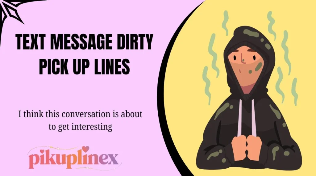 Text Message Dirty Pick Up Lines