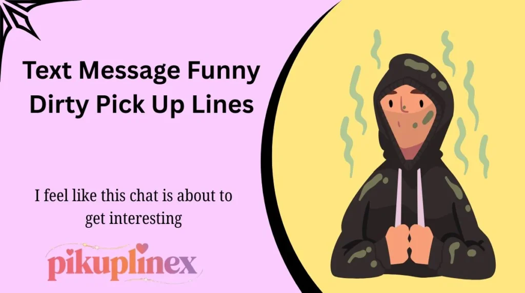 Text Message Funny Dirty Pick Up Lines