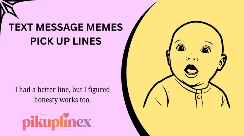 Text message memes pick up lines
