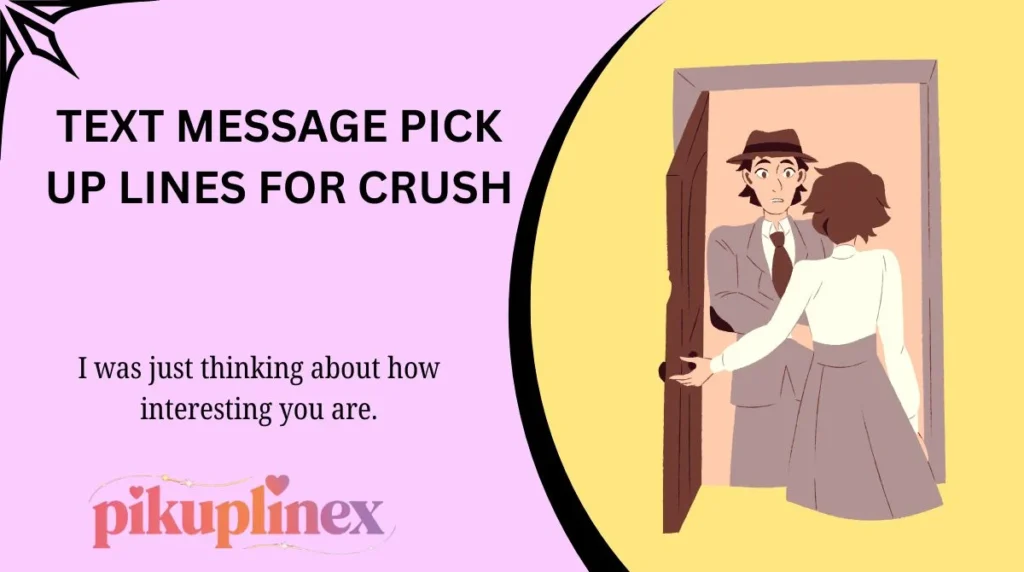 Text Message Pick Up Lines for Crush