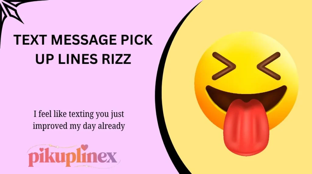 Text Message Pick Up Lines Rizz