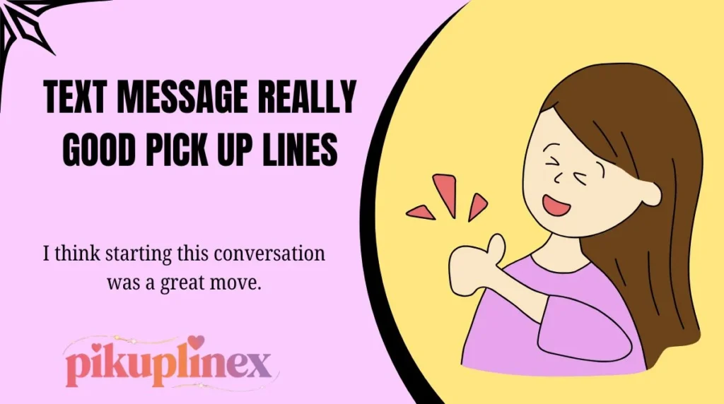 Text Message Really Good Pick Up Lines