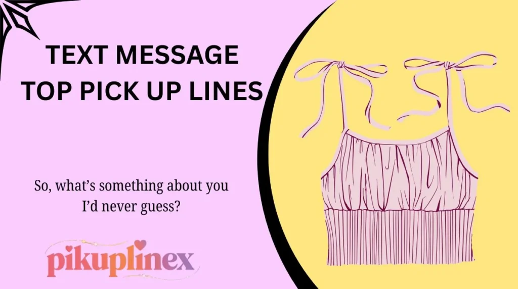 Text Message Top Pick Up Lines