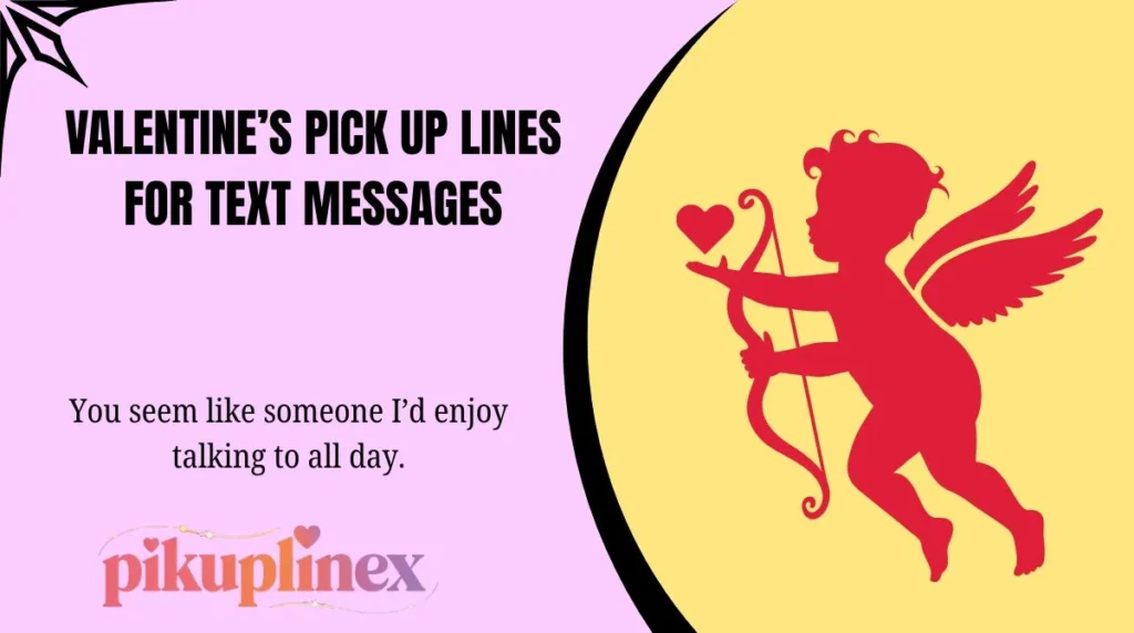Valentine’s Pick Up Lines for Text Messages
