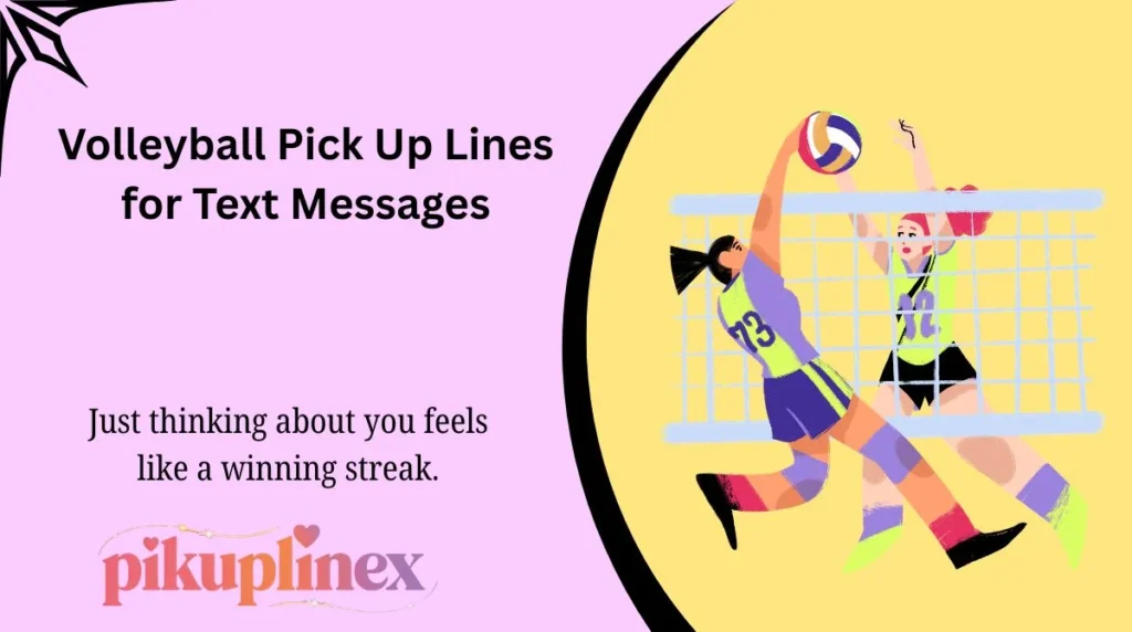 Volleyball Pick Up Lines for Text Messages