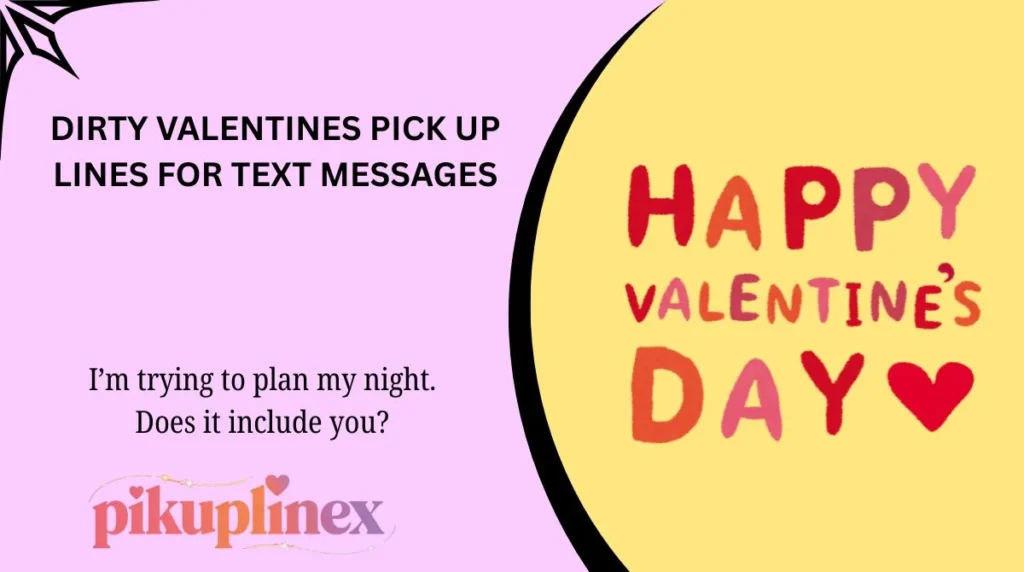 Dirty Valentines Pick Up Lines for Text Messages