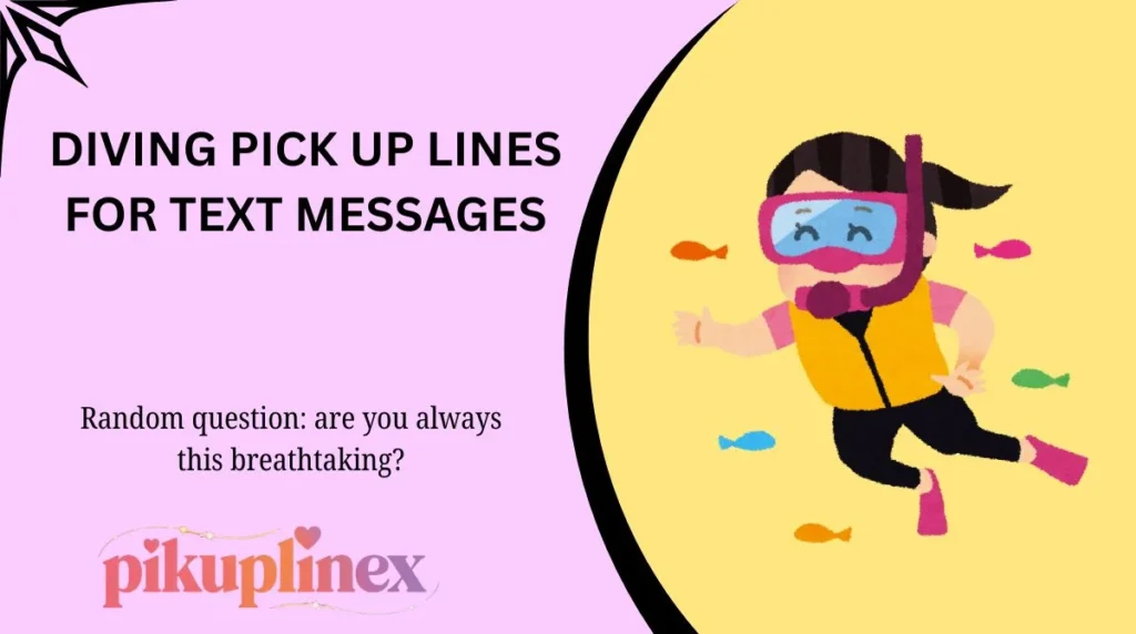 Diving Pick Up Lines for Text Messages