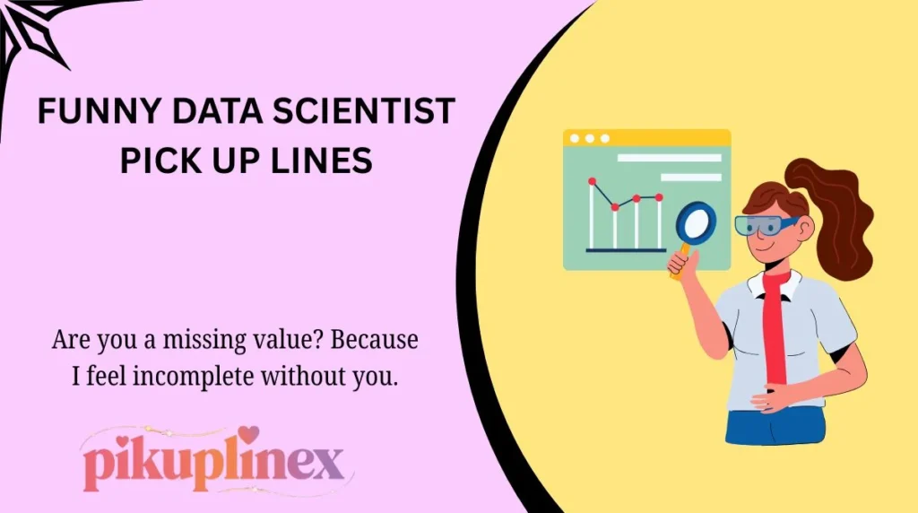 Funny Data Scientist Pick Up Lines