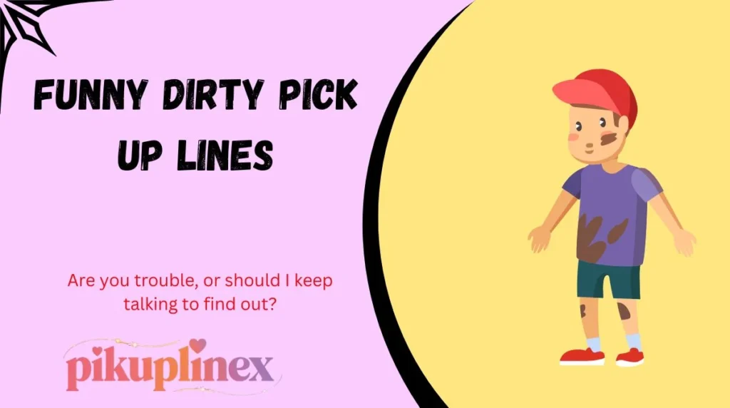 Funny Dirty Pick Up Lines