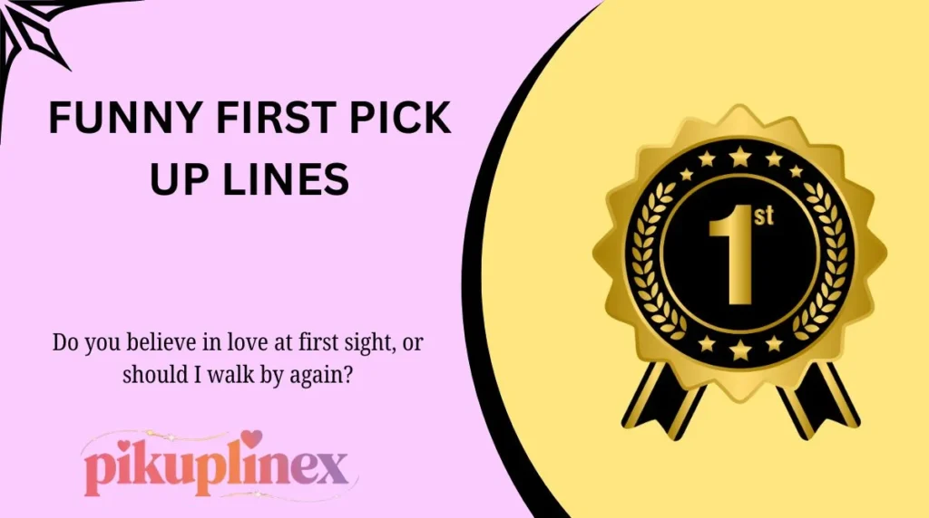 Funny First Pick Up Lines