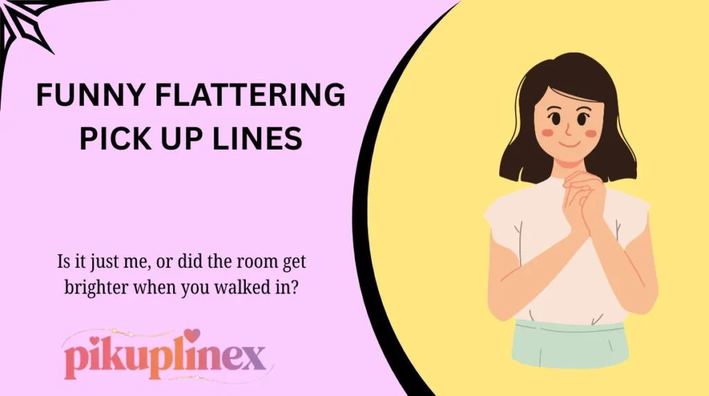 Funny Flattering Pick Up Lines