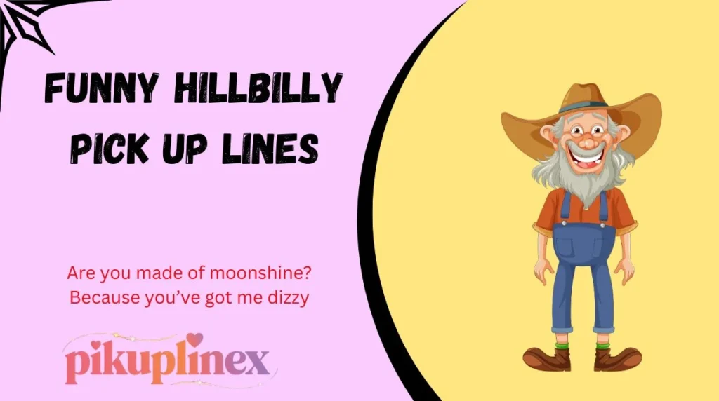 Funny Hillbilly Pick Up Lines