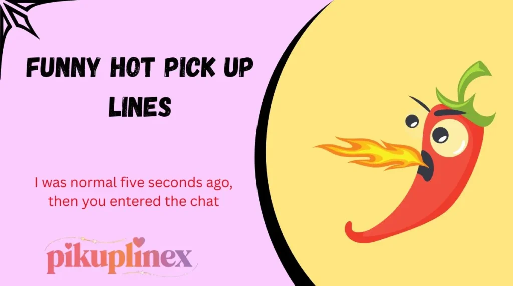 Funny Hot Pick Up Lines