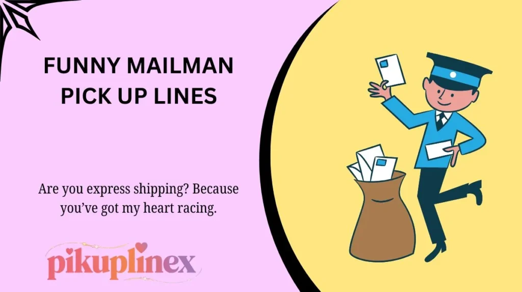 Funny Mailman Pick Up Lines