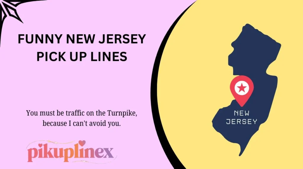 Funny New Jersey Pick Up Lines