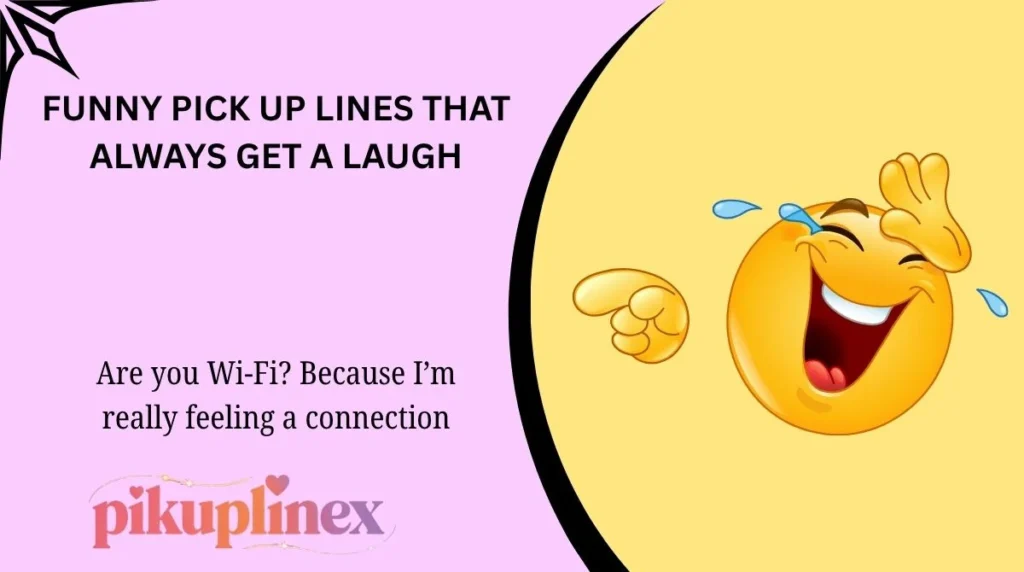Funny Pick Up Lines That Always Get a Laugh