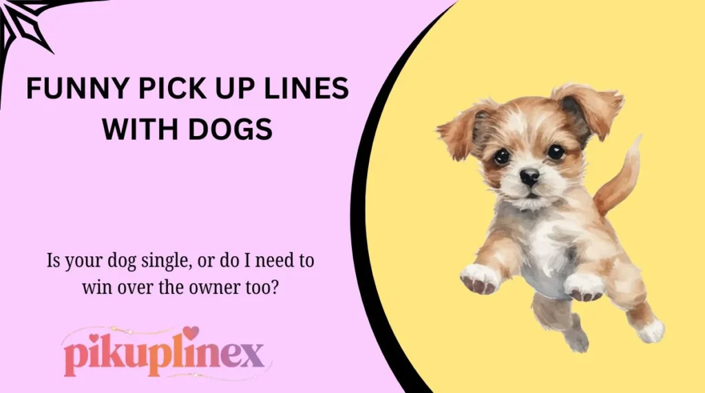 Funny Pick Up Lines With Dogs