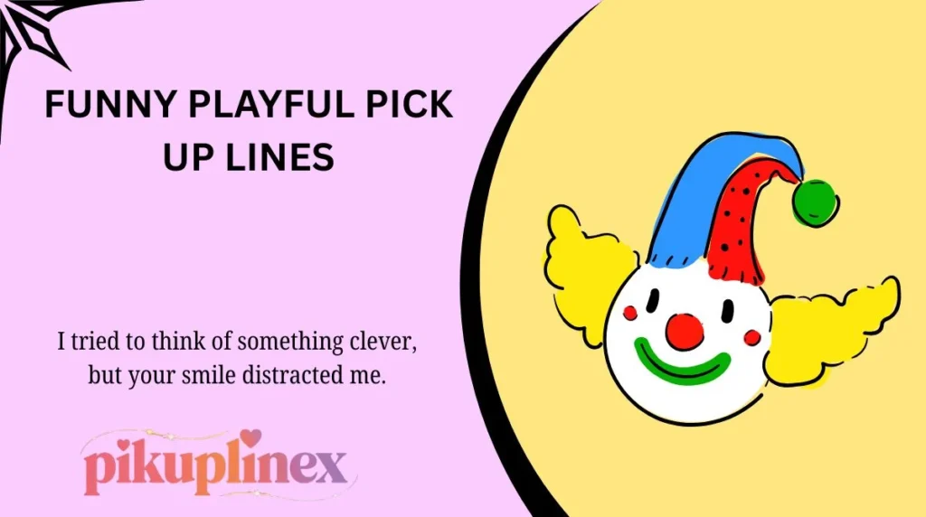 Funny Playful Pick Up Lines