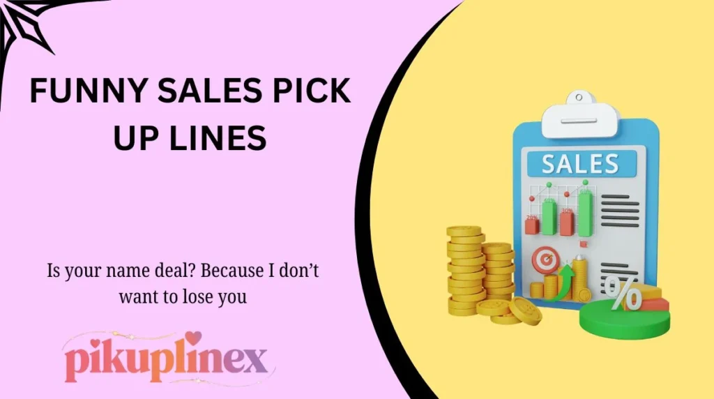 Funny Sales Pick Up Lines