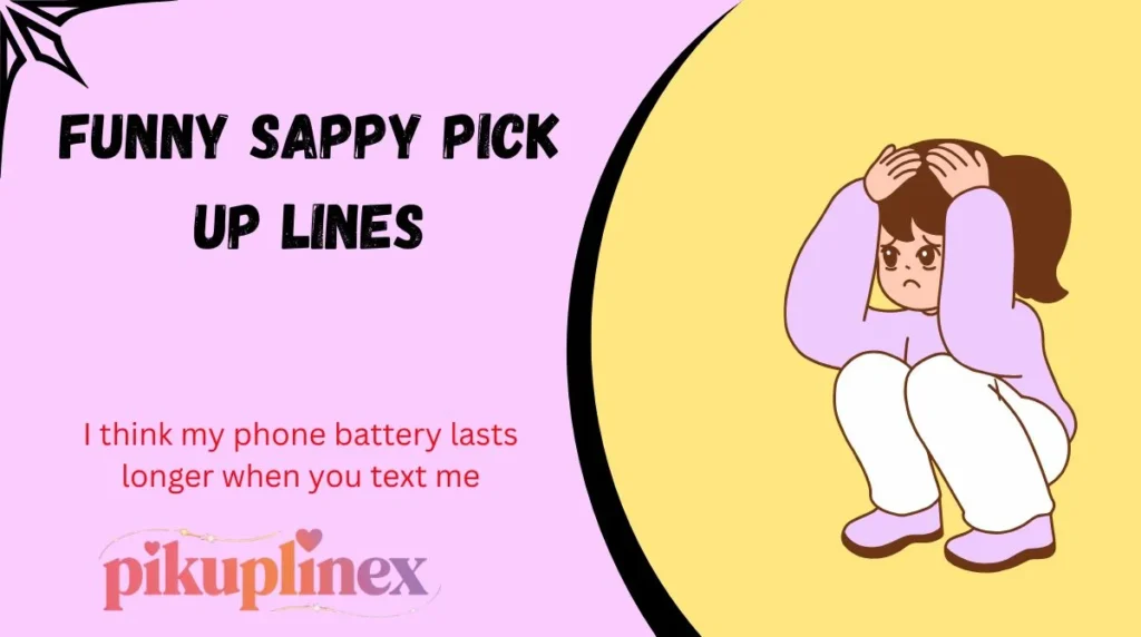 Funny Sappy Pick Up Lines