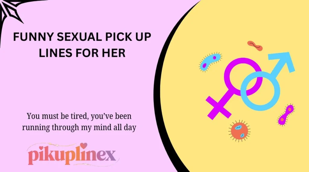 Funny sexual pick up lines for her