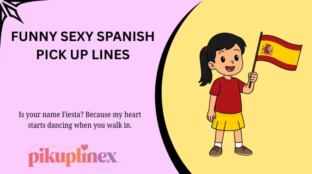 Funny Sexy Spanish Pick Up Lines