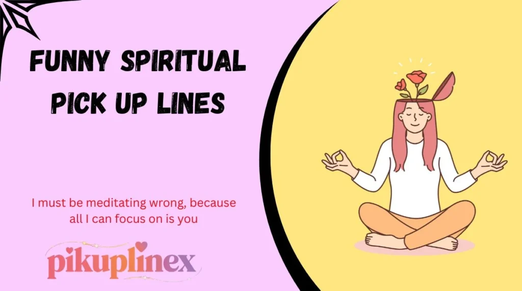 Funny Spiritual Pick Up Lines