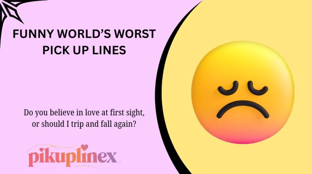 Funny World’s Worst Pick Up Lines