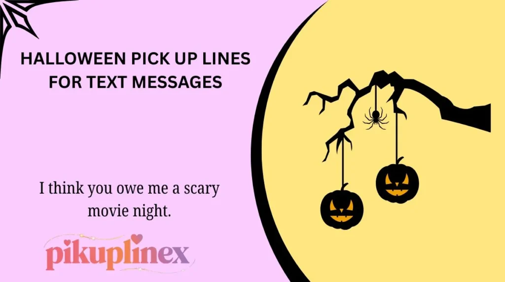 Halloween Pick Up Lines for Text Messages