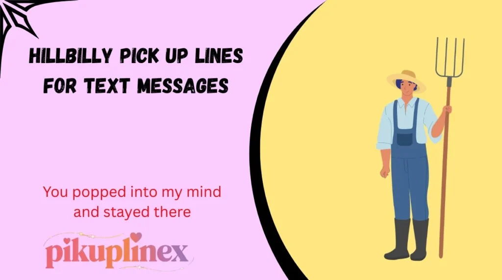 Hillbilly Pick Up Lines for Text Messages