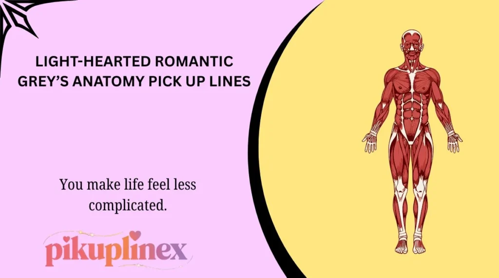Light-Hearted Romantic Grey’s Anatomy Pick Up Lines