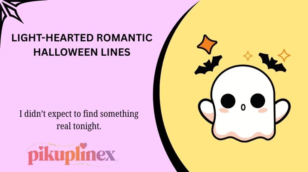 Light-Hearted Romantic Halloween Lines
