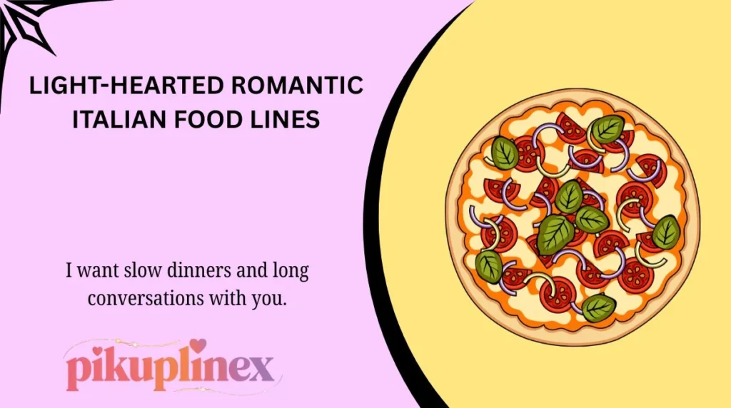 Light-Hearted Romantic Italian Food Lines