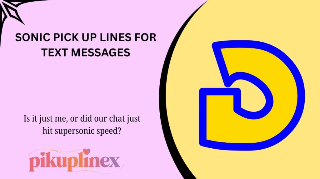 Sonic Pick Up Lines for Text Messages