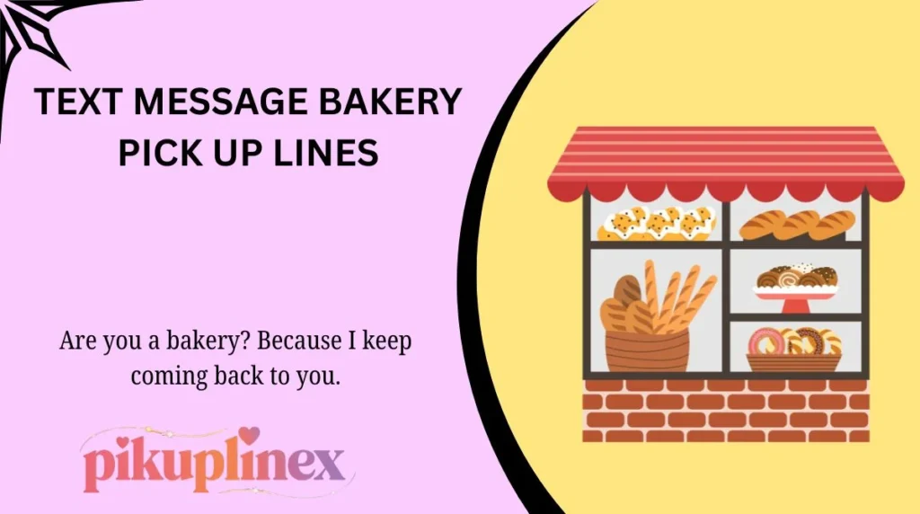 Text Message Bakery Pick Up Lines