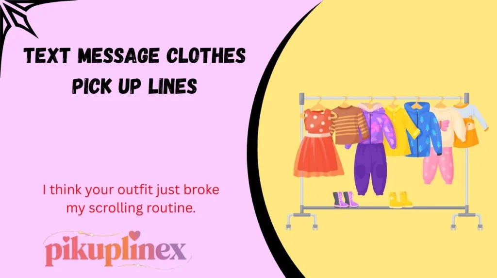 Text Message Clothes Pick Up Lines