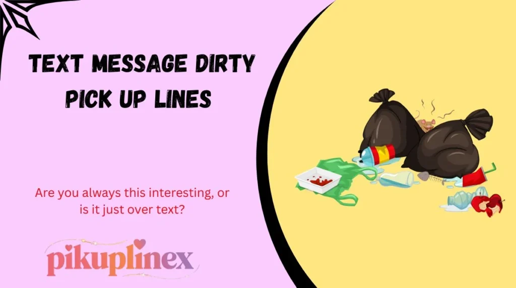 Text Message Dirty Pick Up Lines