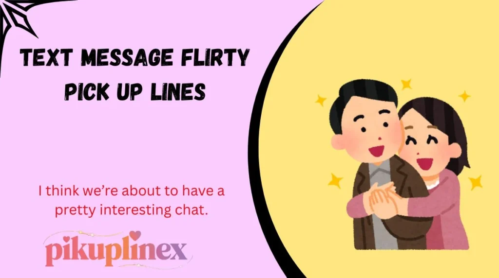 Text Message Flirty Pick Up Lines