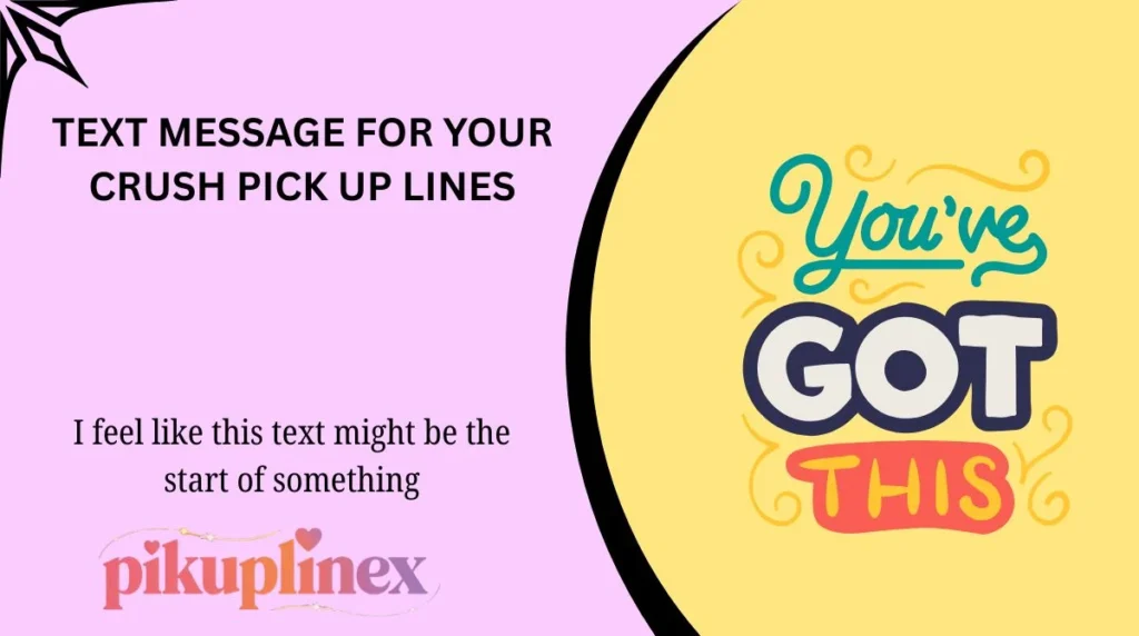 Text message for your crush pick up lines
