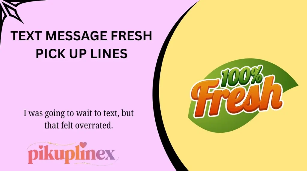Text Message Fresh Pick Up Lines