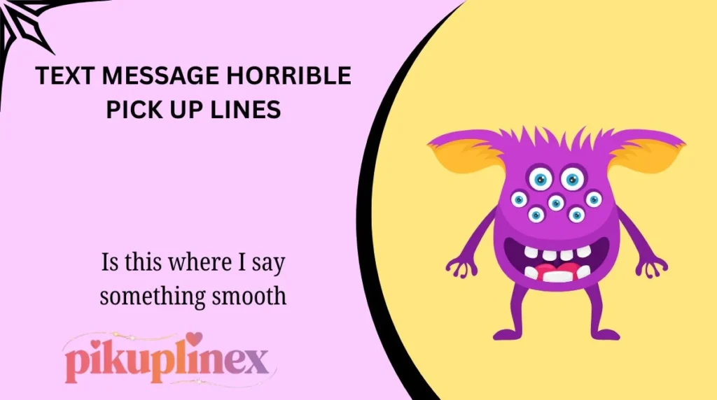 Text message horrible pick up lines