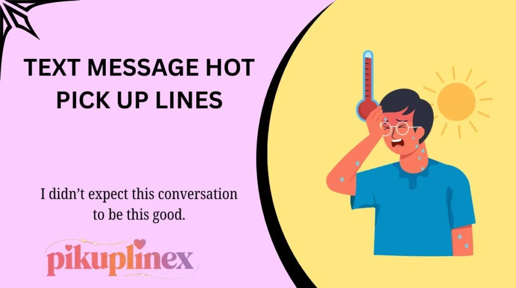 Text Message Hot Pick Up Lines