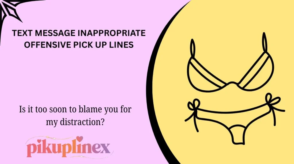 Text Message Inappropriate Offensive Pick Up Lines